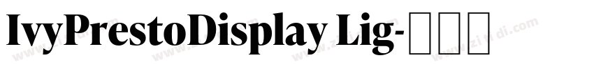 IvyPrestoDisplay Lig字体转换 IvyPrestoDisplay Lig字体转换
